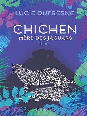 cover image of Chichen--Mère des jaguars